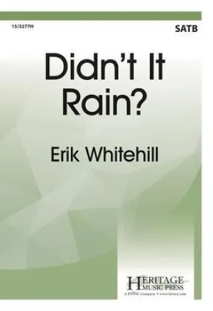 DIDNT IT RAIN? SATB