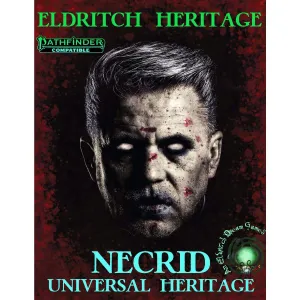 Eldritch Heritage: Necrid [PF2e]