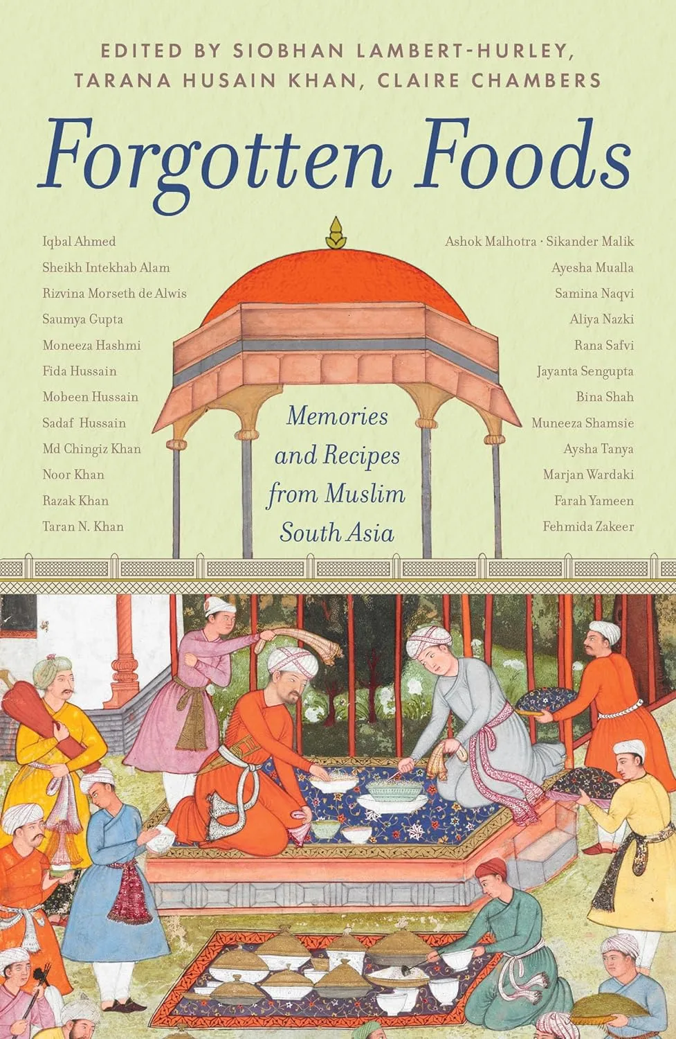 Forgotten Foods: Memories and Recipes from Muslim South Asia
