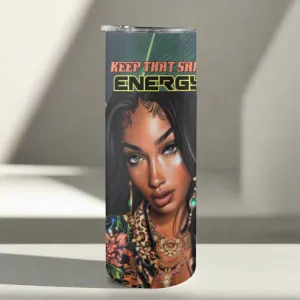 Keep That Same Energy