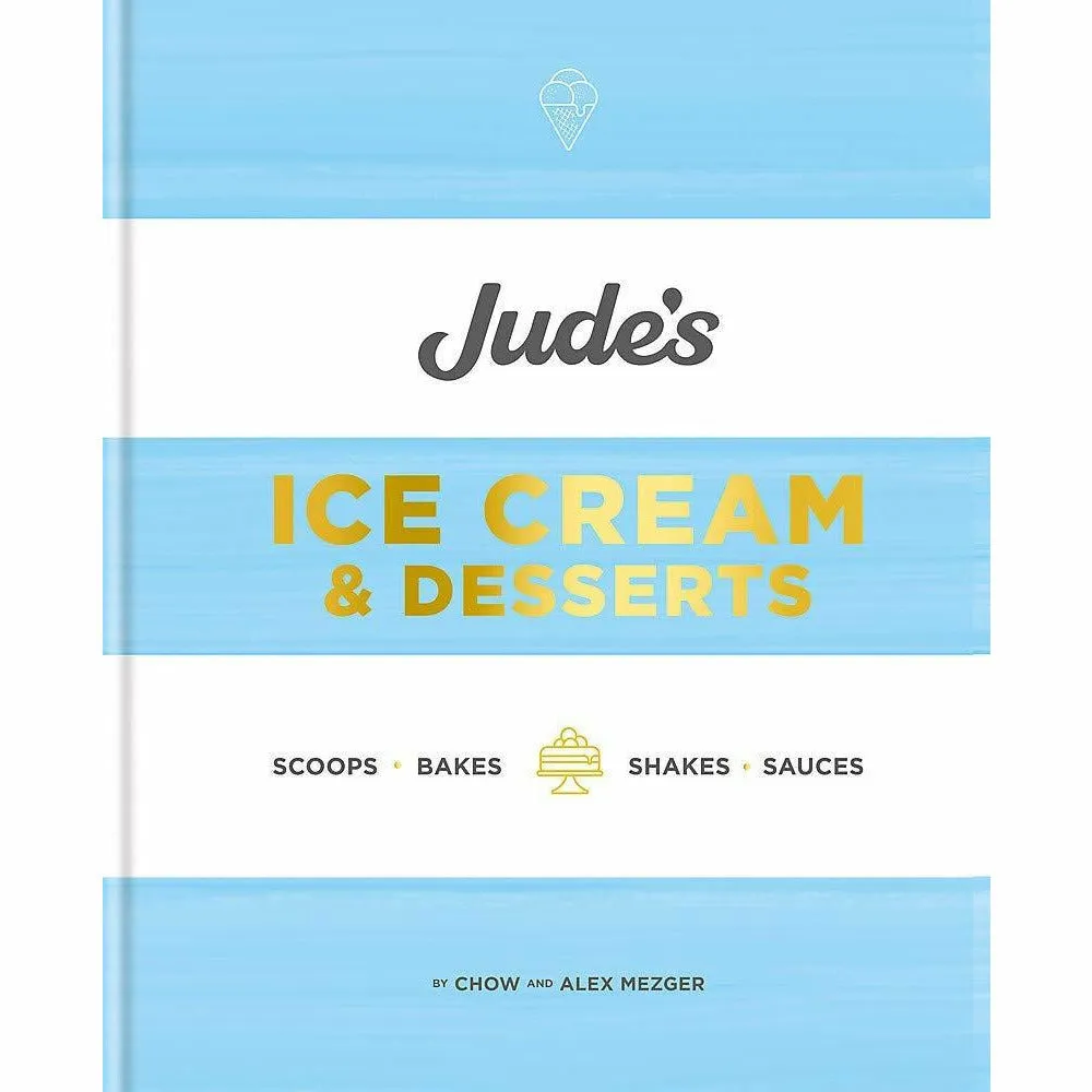 Soulful Baker [Hardcover], Jude's Ice Cream and Desserts [Hardcover], The Skinny Ice Cream Maker 3 Books Collection Set