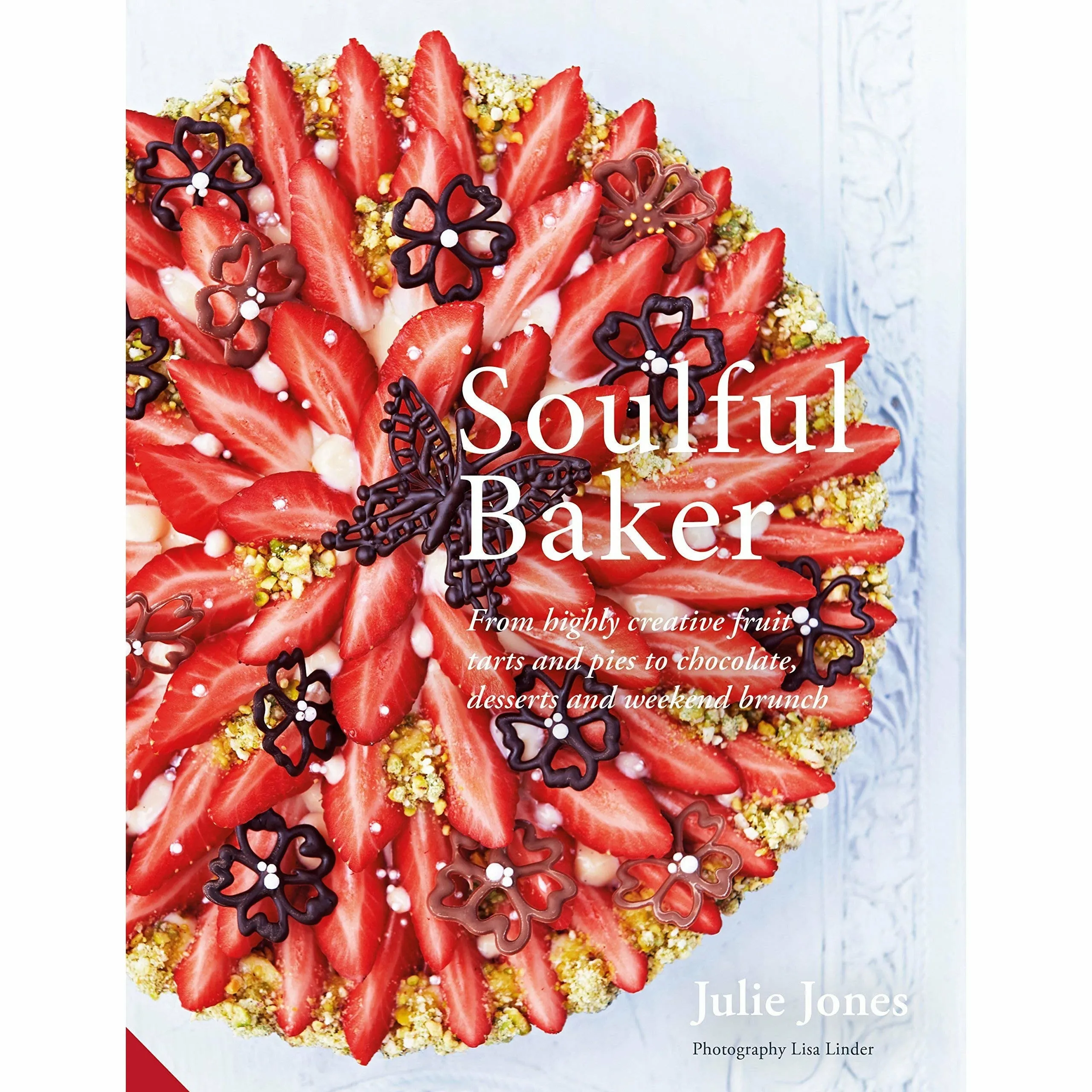 Soulful Baker [Hardcover], Jude's Ice Cream and Desserts [Hardcover], The Skinny Ice Cream Maker 3 Books Collection Set